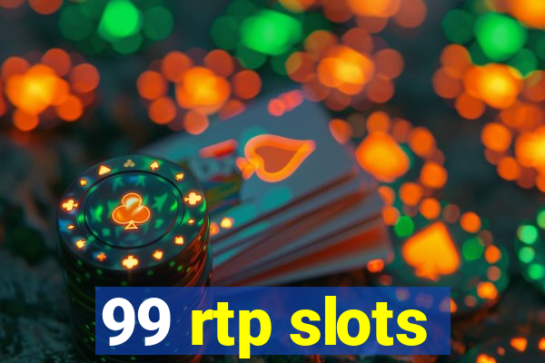 99 rtp slots